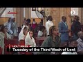 Tuesday Of The Third Week Of Lent