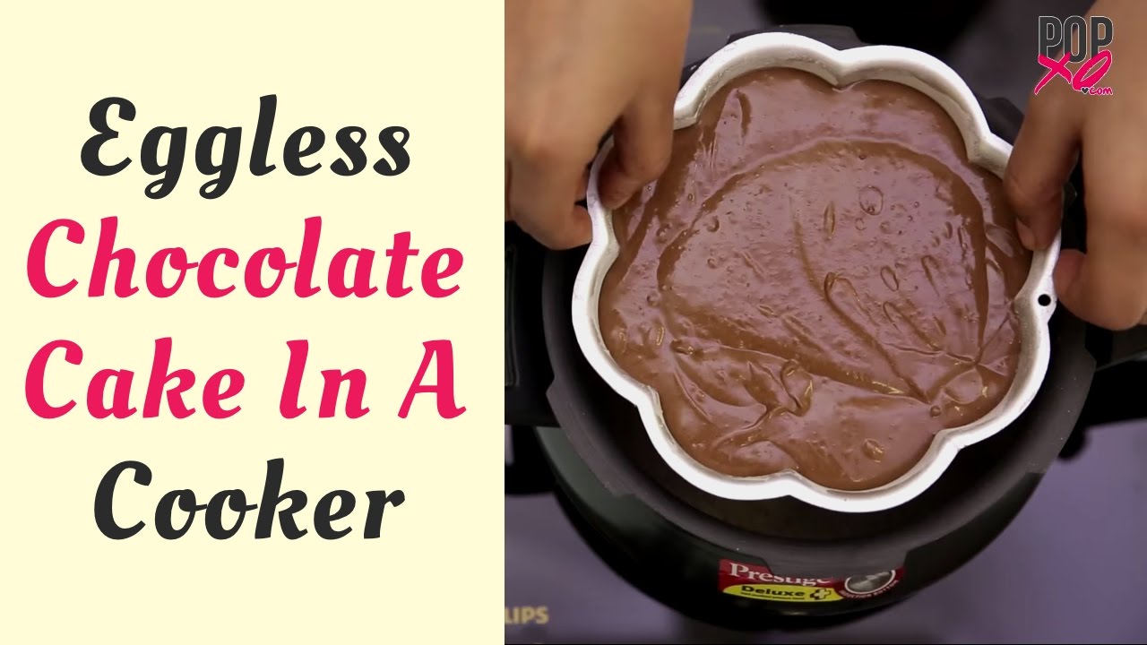 How To Make Eggless Chocolate Cake In Pressure Cooker How To Make Eggless Chocolate Cake In Pressure Cooker
