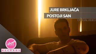 Jure Brkljača - Postoji san (OFFICIAL VIDEO)