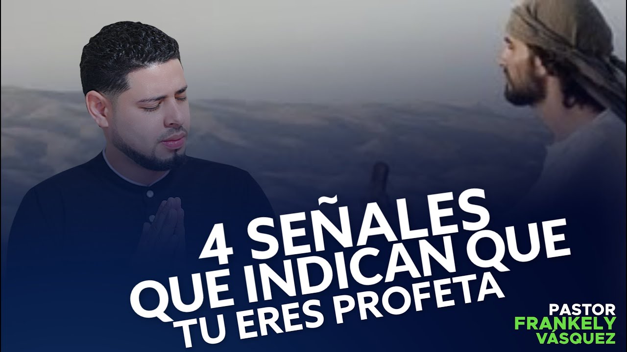 Pastor Frankely Vásquez ► 4 SEÑALES QUE INDICAN QUE ERES PROFETA