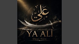 Ya Ali - Onur Türe