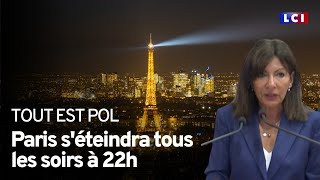 Paris s'éteindra tous les soirs à 22h - Tout Est Pol en Replay