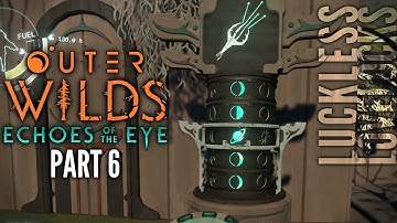 Outer Wilds: Echoes of the Eye Part 6 // The Artifact // Let