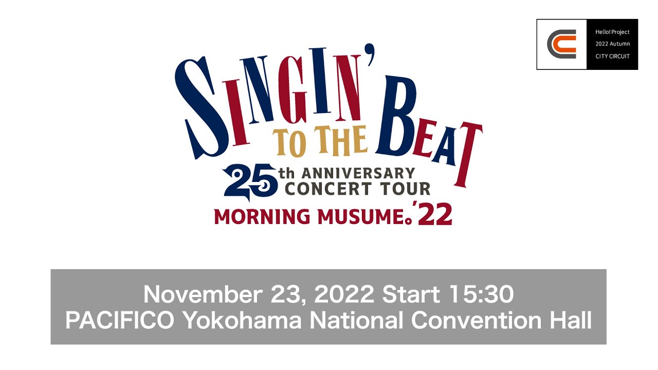 MORNING MUSUME。'22 CONCERTTOUR~SINGIN'TOTHEBEAT~/Nov23, 2022 MORNING MUSUME。'22 CONCERTTOUR~SINGIN'TOTHEBEAT~/Nov23, 2022