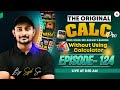🔥The Original Calc Pro | Calculate without using Calculator | Episode-124 | by Sujit Sir