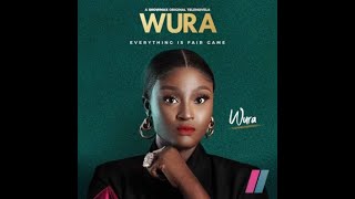 FULL MOVIE REVIEW OF WURA [SHOWMAX ORIGINAL TELENOVA]