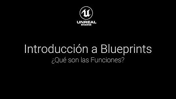 Intro a Blueprints: ¿Qué son las funciones?