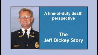 A line of duty death perspective: The Jeff Dickey Story (SAM 312)