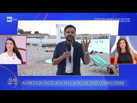 Video Trieste: rissa in spiaggia per il muro che divide gli uomini dalle donne - La Volta Buona 23/06/2026