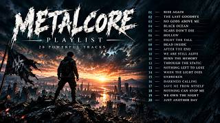 METALCORE PLAYLIST | 20 Powerful Metalcore Tracks | Heavy & Emotional Metal