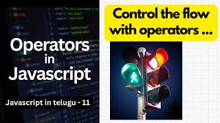 JavaScript Operators | | Assignment, Logical, Bitwise & Comparison Operators