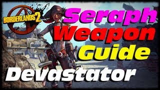 Borderlands 2 Seraph Gun Guide! Devastator Pistol!!! Easy To Find Unkempt Harold! Capt Scarlet DLC
