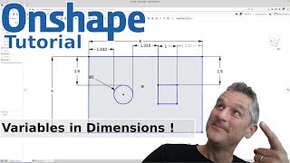 Onshape : 7 : Using Variables in Parametric Dimensions