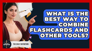What Is The Best Way To Combine Flashcards And Other Tools? - The Daily Definition
