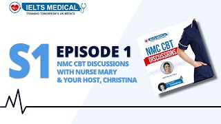 S1 Ep 1  Part A: NMC CBT Nurse Discussions With Nurse Mary And Your Host Christina |UK NMC Training