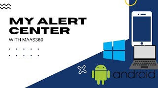 What is "My Alert Center" in MaaS360?  - MaaS360 Best Practices screenshot 5