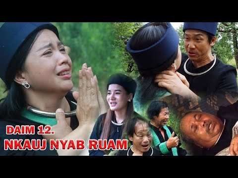 NKAUJ NYAB RUAM 12 (หนัง-ซีรีสม้ง) Hmong Movie