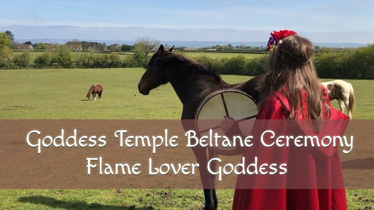 Goddess Temple Beltane 2021 Ceremony - Flame Lover Goddess