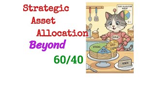 Strategic Asset Allocation Beyond simple 60/40