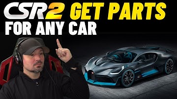 CSR2 Instantly Get Parts For Any Car.