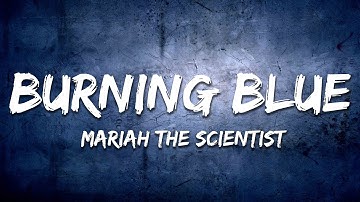 Thumbnail of Mariah the Scientist - Burning Blue (Lyrics)