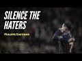 Philippe Coutinho SILENCE THE HATERS 2019 HD 