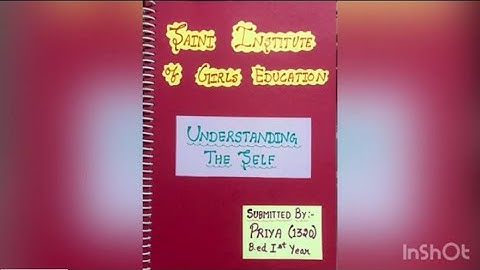Understanding the self (Practical file) with easy diagrams  B.ed 1st year l MDU