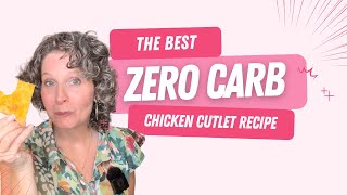 Easiest Chicken Cutlet Recipe, Zero Carb!