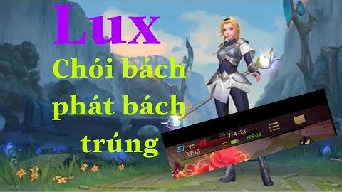 Lol Mobile | Lux sp khoẻ không kém đi mid | Liên Minh Tốc Chiến