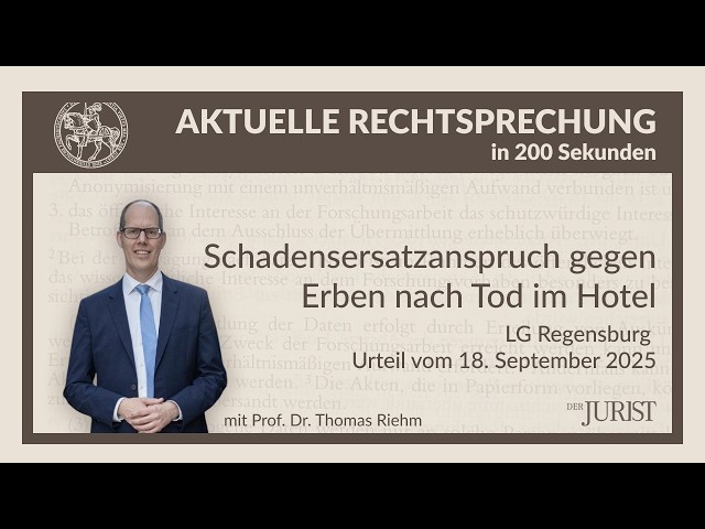 Schadensersatzanspruch gegen Erben nach Tod im Hotel - LG Regensburg, Urteil vom 18.09.2025