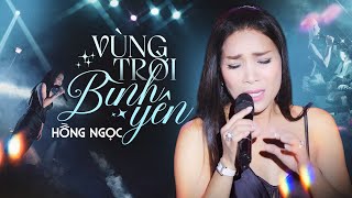 VÙNG TRỜI BÌNH YÊN (PHỐI MỚI) - HỒNG NGỌC live at #Lululola