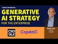 Generative ai strategy for the enterprise  cxotalk 806