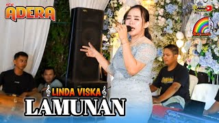 LAMUNAN LINDA VISKA NEW ADERA