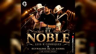 El Noble - Luis R Conriquez X Reynaldos De La Sierra (En VIVO)