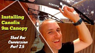 Installing Canofix 9m Canopy | Part 2.5