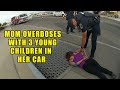 Mother Overdoses With 3 Children in Her Car and then Resists Arrest