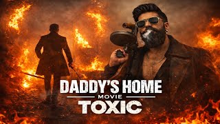 Toxic Daddys Home title Track  Rocking Star Yash  Kendrick Lamar  Ar Rahman