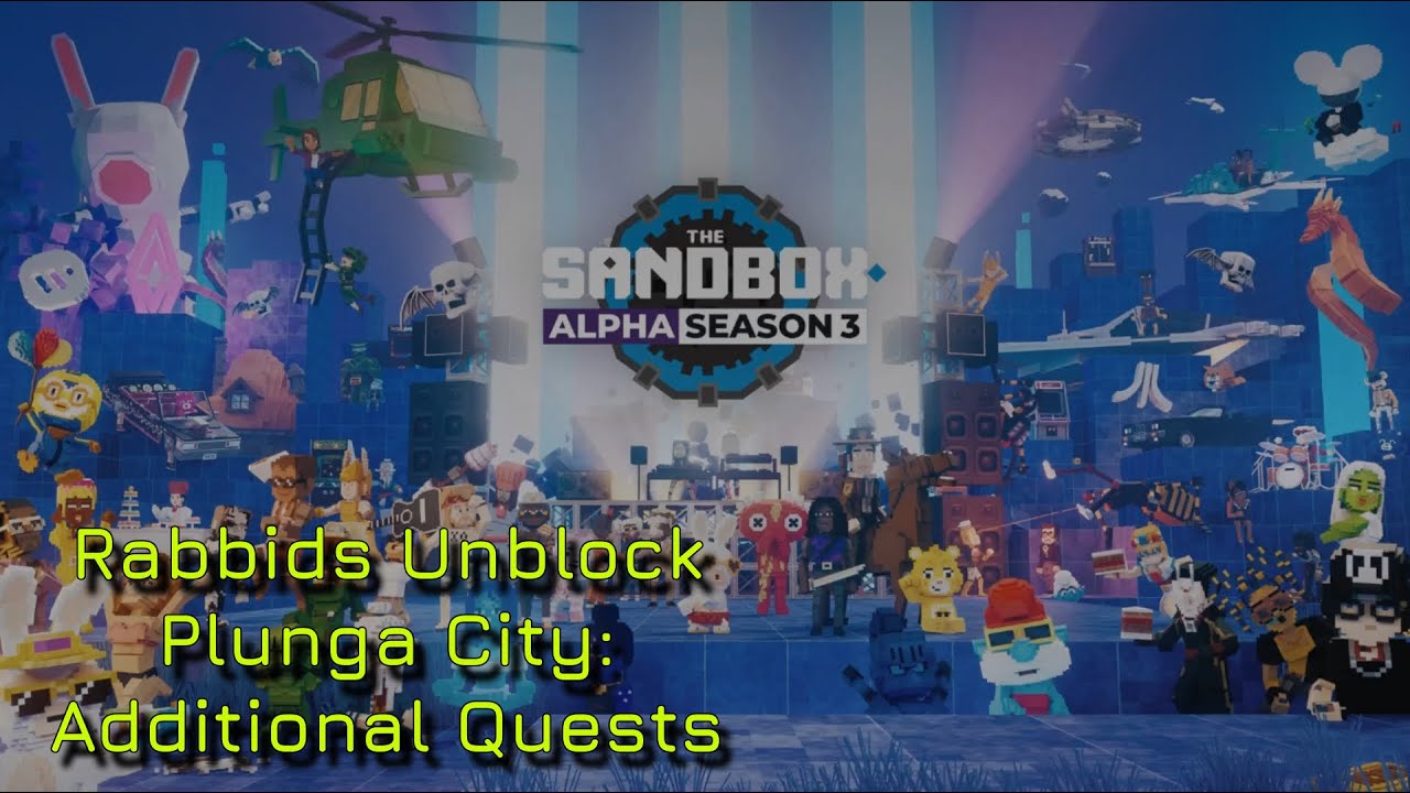 The SandBox Alpha Season 3 - Rabbids Unblock Plunga City - Additional Quests