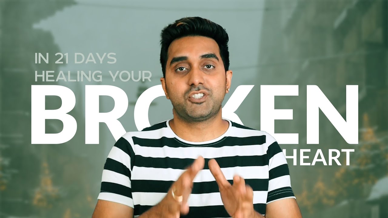 Heal your broken heart in 21 days||Salil Chaudhary||