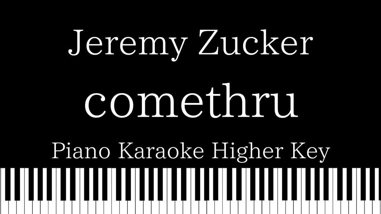 【Piano Karaoke Instrumental】comethru / Jeremy Zucker【Higher Key】