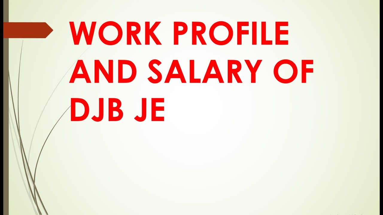 DSSSB DJB JE Work profile and salary