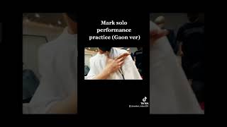 Mark solo performance practice Gaon ver