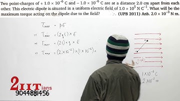 Electric Charges & Fields Q31 Class 12 Nootan Physics Numericals | Two point-charges of +1.0 x 10 C