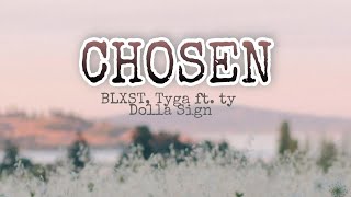 Chosen - blxst / with lyrics