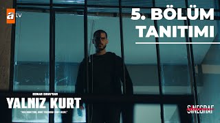 Yalnız Kurt 5. Bölüm Tanıtımı