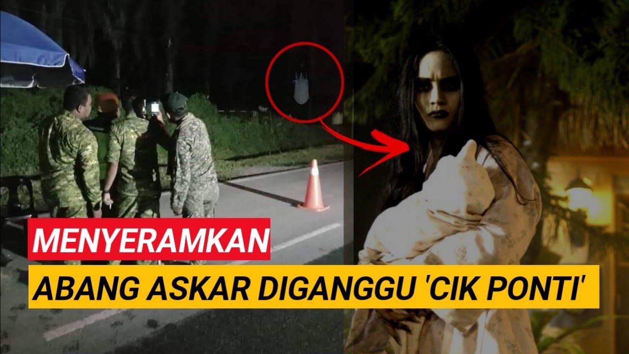 Abang Askar Diganggu Pontianak Ketika Sedang Bertugas Youtube