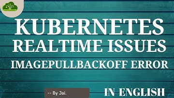 #Kubernetes Issues | ImagePullBackOff Error | Kubernetes RealTime Issues.