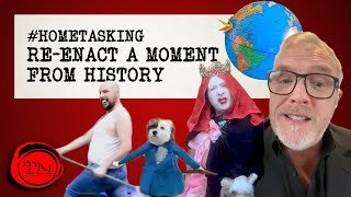 The History of the World, as Told by Hometaskers | #Hometasking #StayHome