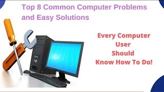 Top 8 Common Computer Problems and Easy Solutions | Every Computer User Should Know How To Do