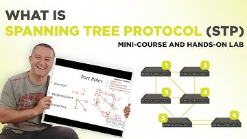 What is Spanning Tree Protocol (STP) - Mini-Course and Hands-on Lab